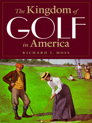 cover image of The Kingdom of Golf in America